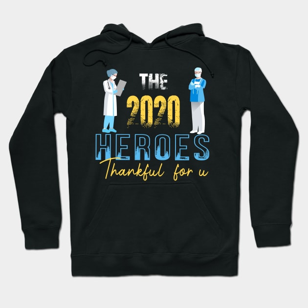 The 2020 Heroes Nurse Doctor HealthCare Physician Gift Hoodie by Productcy